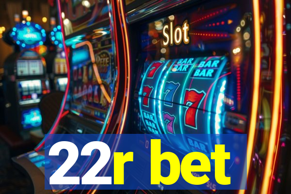 22r bet